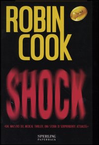 Libro Shock di Robin Cook - ean 9788882746476 - Sperling & Kupfer