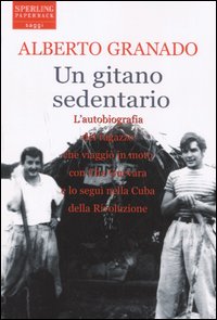 Libro gitano sedentario di Alberto Granado - ean 9788882749415 - Sperling & Kupfer