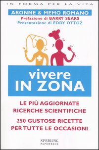 Libro Vivere in Zona di Aronne Romano; Memo Romano - ean 9788882749620 - Sperling & Kupfer