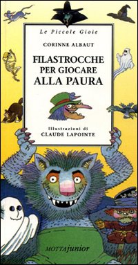 Libro Filastrocche per giocare alla paura di Corinne Albaut - ean 9788882790042 - Motta Junior