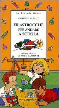 Libro Filastrocche per andare a scuola di Corinne Albaut - ean 9788882790257 - Motta Junior