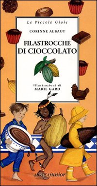 Libro Filastrocche di cioccolato di Corinne Albaut - ean 9788882790264 - Motta Junior