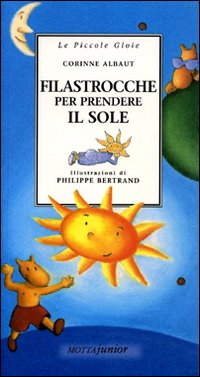 Libro Filastrocche per prendere il sole di Corinne Albaut - ean 9788882790592 - Motta Junior