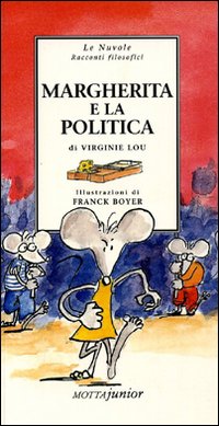 Libro Margherita e la politica di Virginie Lou; Franck Boyer - ean 9788882790714 - Motta Junior