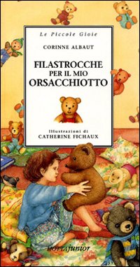 Libro Filastrocche per il mio orsacchiotto di Corinne Albaut - ean 9788882790943 - Motta Junior