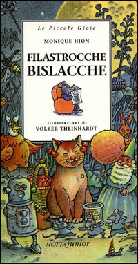Libro Filastrocche bislacche di Monique Hion - ean 9788882791117 - Motta Junior