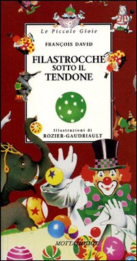 Libro Filastrocche sotto il tendone di François David - ean 9788882791124 - Motta Junior
