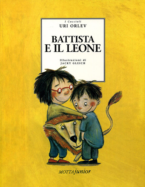 Libro Battista e il leone di Uri Orlev; Jacky Gleich - ean 9788882791414 - Motta Junior