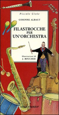 Libro Filastrocche per un'orchestra di Corinne Albaut - ean 9788882791599 - Motta Junior