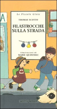 Libro Filastrocche sulla strada di Thomas Scotto - ean 9788882791605 - Motta Junior