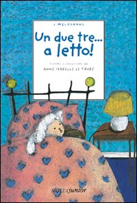 Libro due tre a letto! di Anne Isabelle Le Touzé - ean 9788882791797 - Motta Junior