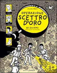 Libro Operazione scettro d'oro. 60 enigmi appassionanti da risolvere! di Julian Press - ean 9788882791810 - Motta Junior