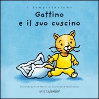 Libro Gattino e il suo cuscino di Benoit Marchon - ean 9788882791889 - Motta Junior