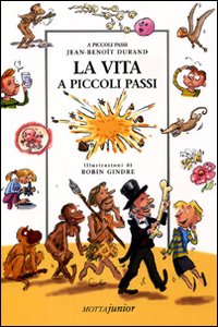 Libro vita a piccoli passi di Jean B. Durand - ean 9788882791964 - Motta Junior
