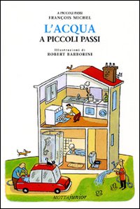 Libro acqua a piccoli passi di François Michel - ean 9788882792039 - Motta Junior