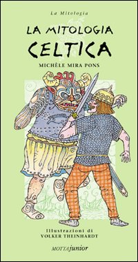 Libro mitologia celtica di Michel Mira Pons - ean 9788882792060 - Motta Junior
