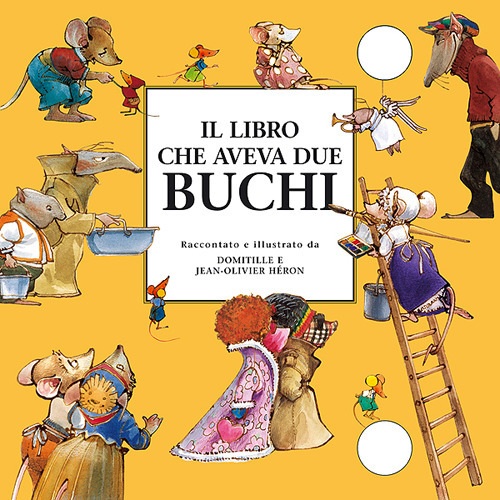 Libro libro che aveva due buchi di J. Olivier Héron; Domitille Héron - ean 9788882792787 - Motta Junior