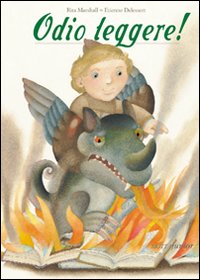 Libro Odio leggere! di Rita Marshall; Etienne Delessert - ean 9788882792893 - Motta Junior