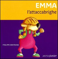 Libro Emma l'attaccabrighe di Philippe Bertrand; Paola Gerevini - ean 9788882793043 - Motta Junior