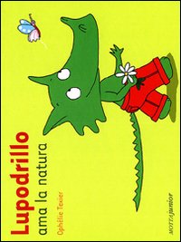 Libro Lupodrillo ama la natura di Ophélie Texier - ean 9788882793128 - Motta Junior