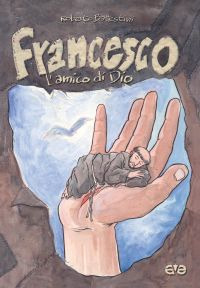 Libro Francesco. L'amico di Dio di Roberto Battestini - ean 9788882845889 - AVE