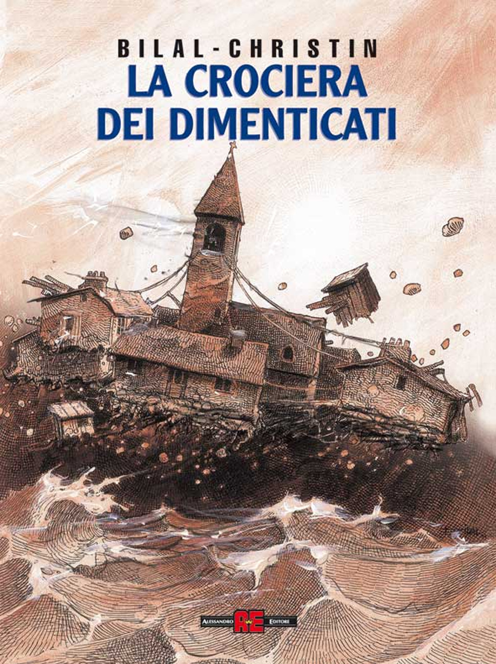 Libro crociera dei dimenticati di Enki Bilal; Pierre Christin - ean 9788882851774 - Alessandro