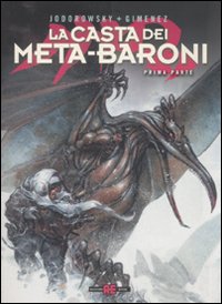 Libro casta dei meta-baroni di Alejandro Jodorowsky; Juan Giménez - ean 9788882852771 - Alessandro