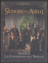 Libro signore degli anelli. Gioco di ruolo. Guida a «La compagnia dell'anello» di  - ean 9788882880644 - Twenty Five Edition