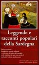 Libro Leggende e racconti popolari della Sardegna. Storie