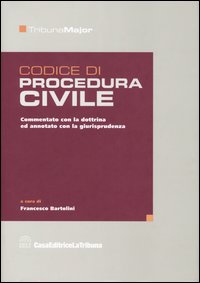 Libro Codice di procedura civile. Commentato con la dottrina ed annotato con la giurisprudenza di  - ean 9788882946944 - La Tribuna