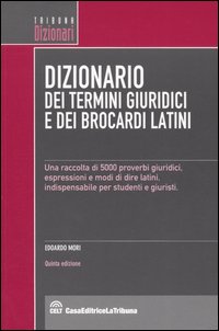 Libro Dizionario dei termini giuridici e dei brocardi latini di Edoardo Mori - ean 9788882948160 - La Tribuna