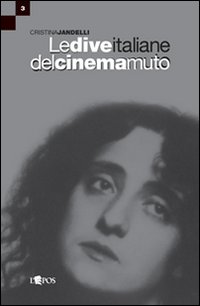 Libro dive italiane del cinema muto di Cristina Jandelli - ean 9788883023118 - L'Epos