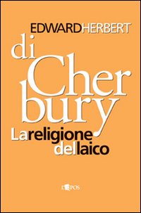 Libro religione del laico di Edward Herbert - ean 9788883023132 - L'Epos