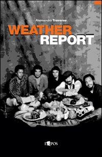 Libro Weather Report di Alessandro Traverso - ean 9788883023248 - L'Epos
