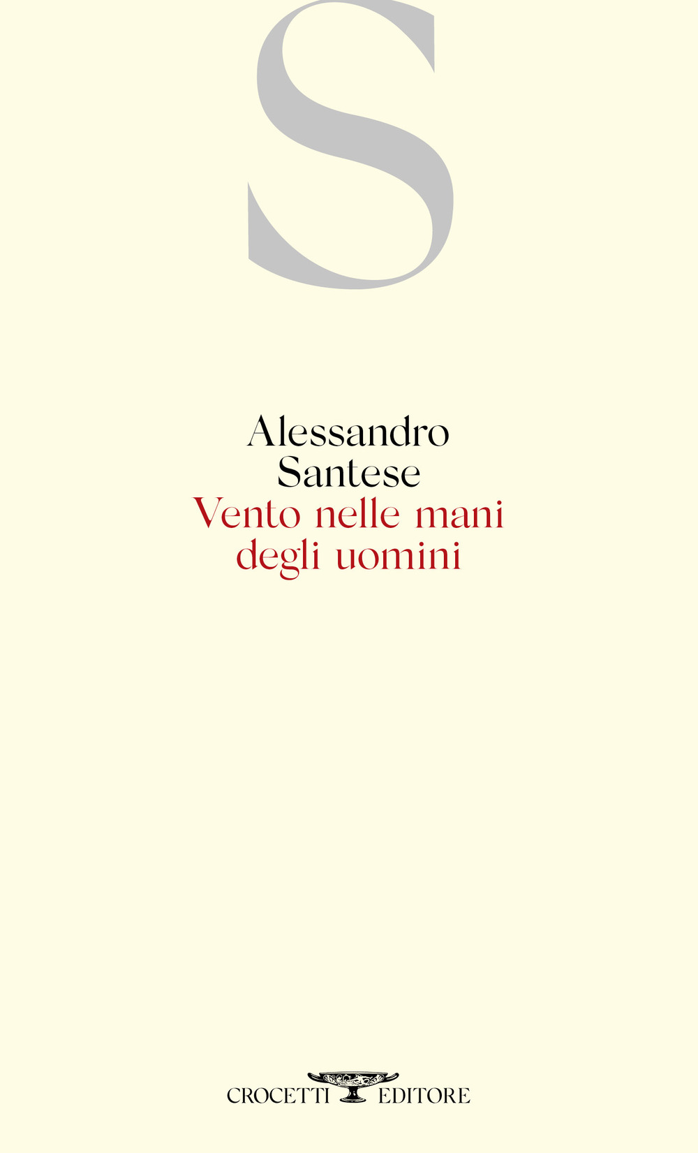 Libro Vento nelle mani degli uomini di Alessandro Santese - ean 9788883063169 - Crocetti