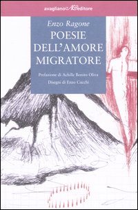 Libro Poesie dell'amore migratore di Enzo Ragone - ean 9788883091971 - Avagliano