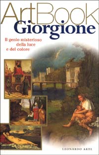 Libro Giorgione. Il genio misterioso della luce e dell'amore di Alessandra Fregolent - ean 9788883101847 - Leonardo Arte