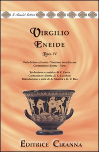 Libro Eneide. Libro 4º di Publio Virgilio Marone - ean 9788883220609 - Ciranna Editrice