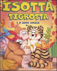 Libro Isotta Tigrotta e i suoi amici di  - ean 9788883280801 - Crealibri