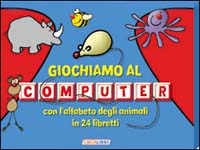 Libro Giochiamo al computer con l'alfabeto degli animali in 24 libretti di  - ean 9788883281341 - Crealibri