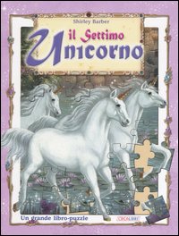 Libro settimo unicorno. Un grande libro-puzzle di Shirley Barber - ean 9788883284281 - Crealibri