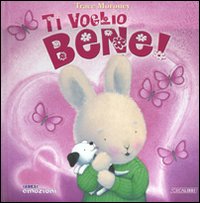 Libro Ti voglio bene! di Trace Moroney - ean 9788883284366 - Crealibri