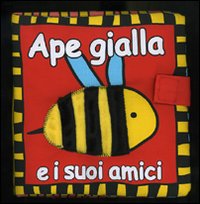 Libro Ape gialla e i suoi amici di  - ean 9788883284557 - Crealibri