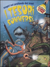 Libro Scopri nel profondo dei mari i tesori sommersi di  - ean 9788883284588 - Crealibri