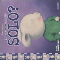Libro Sai perché mi sento solo? di Trace Moroney - ean 9788883284656 - Crealibri