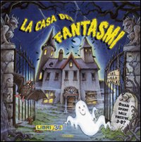 Libro casa dei fantasmi. Libro pop-up di Nicola Baxter - ean 9788883284816 - Crealibri