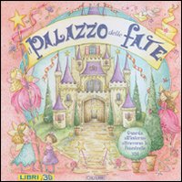 Libro palazzo delle fate. Libro pop-up di Samantha Chaffey; Nicola Baxter - ean 9788883284854 - Crealibri