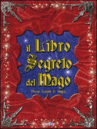 Libro libro segreto del mago. Prime lezioni di magia di Dominic Guard; Ruth Hooper - ean 9788883284892 - Crealibri