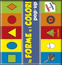 Libro forme e i colori pop-up di  - ean 9788883285028 - Crealibri