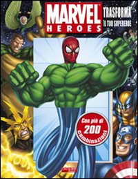 Libro Trasforma il tuo supereroe. Marvel Heroes di  - ean 9788883285110 - Crealibri